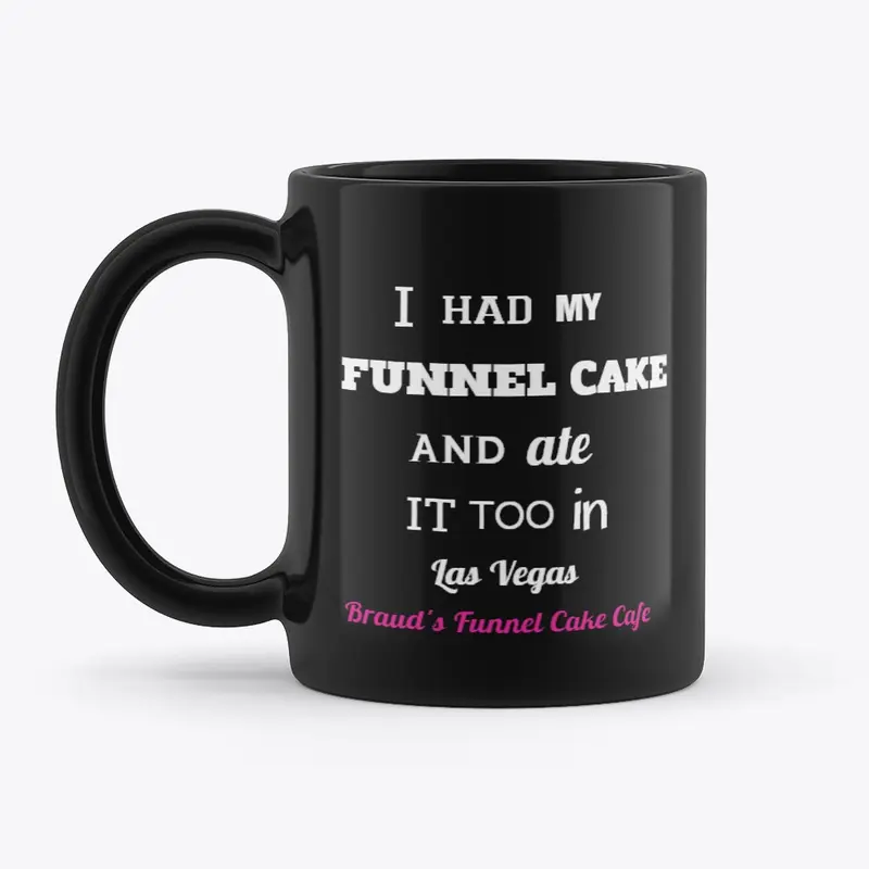 Have Your Funnel Cake Mug - Black