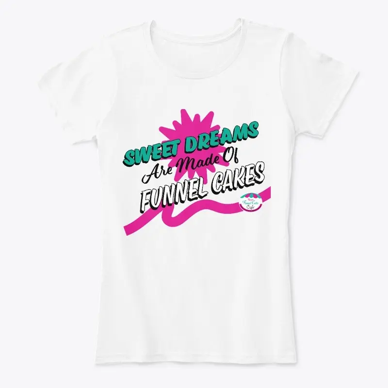 Sweet Dreams Women's Comfort Tee